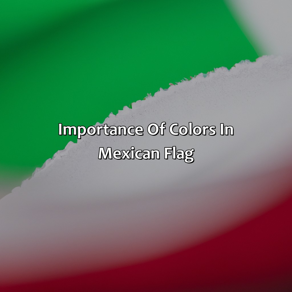 Importance Of Colors In Mexican Flag  - What Does The Color Of The Mexican Flag Represent, 