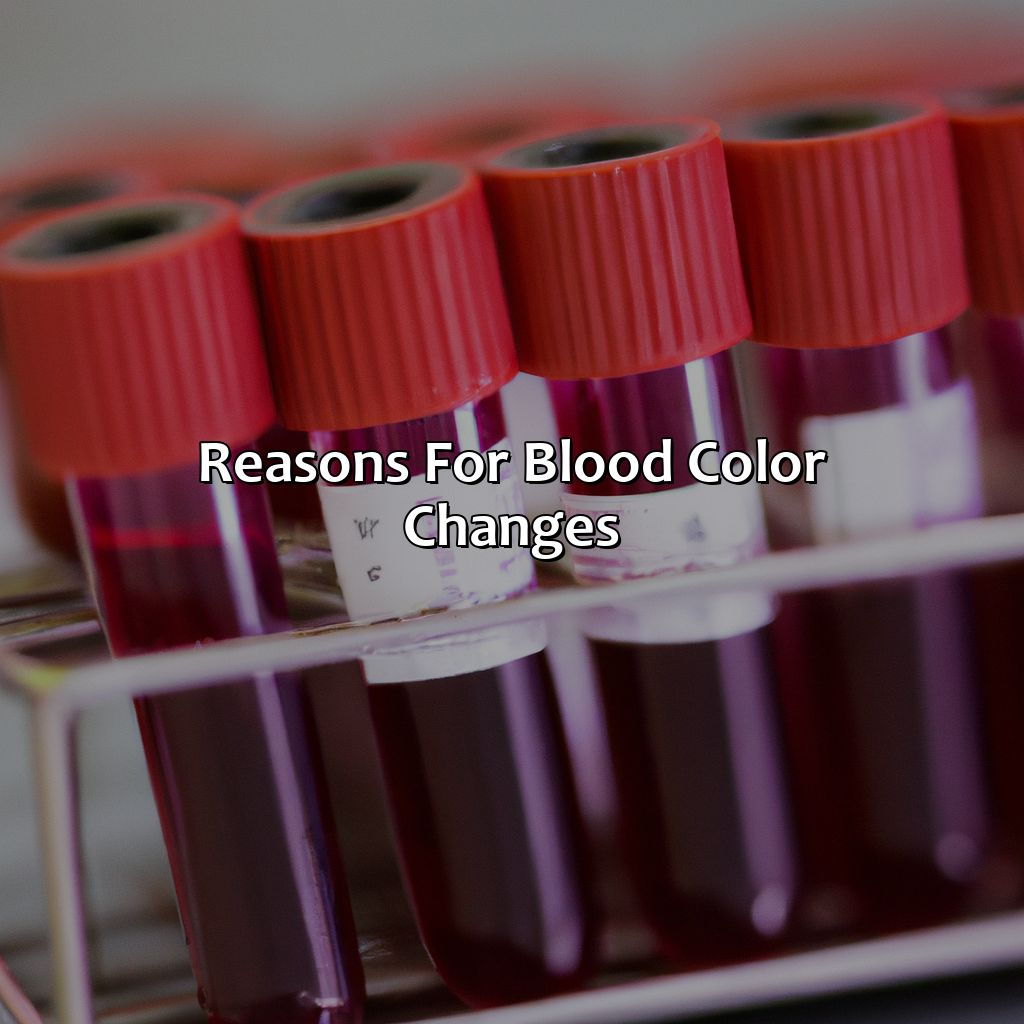 Reasons For Blood Color Changes  - What Does The Color Of Your Blood Mean, 