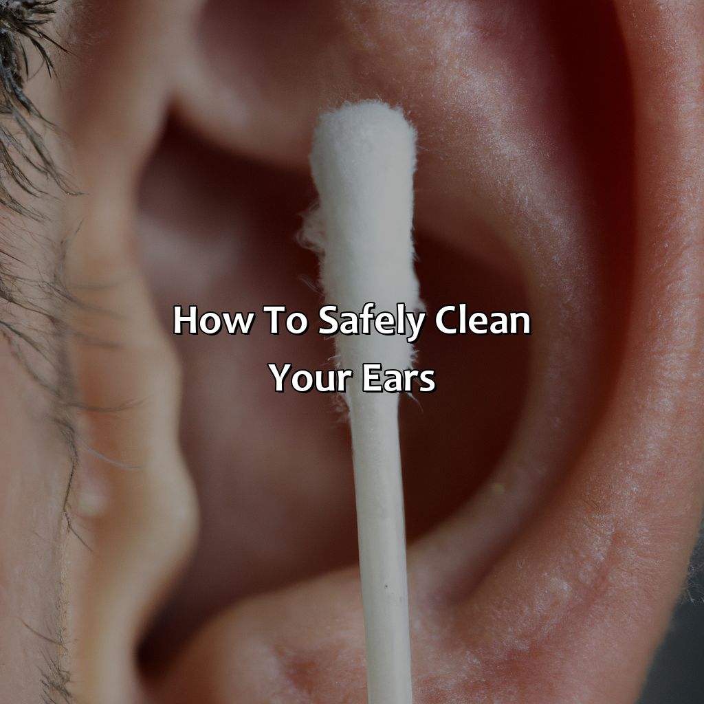 How To Safely Clean Your Ears  - What Does The Color Of Your Earwax Mean, 