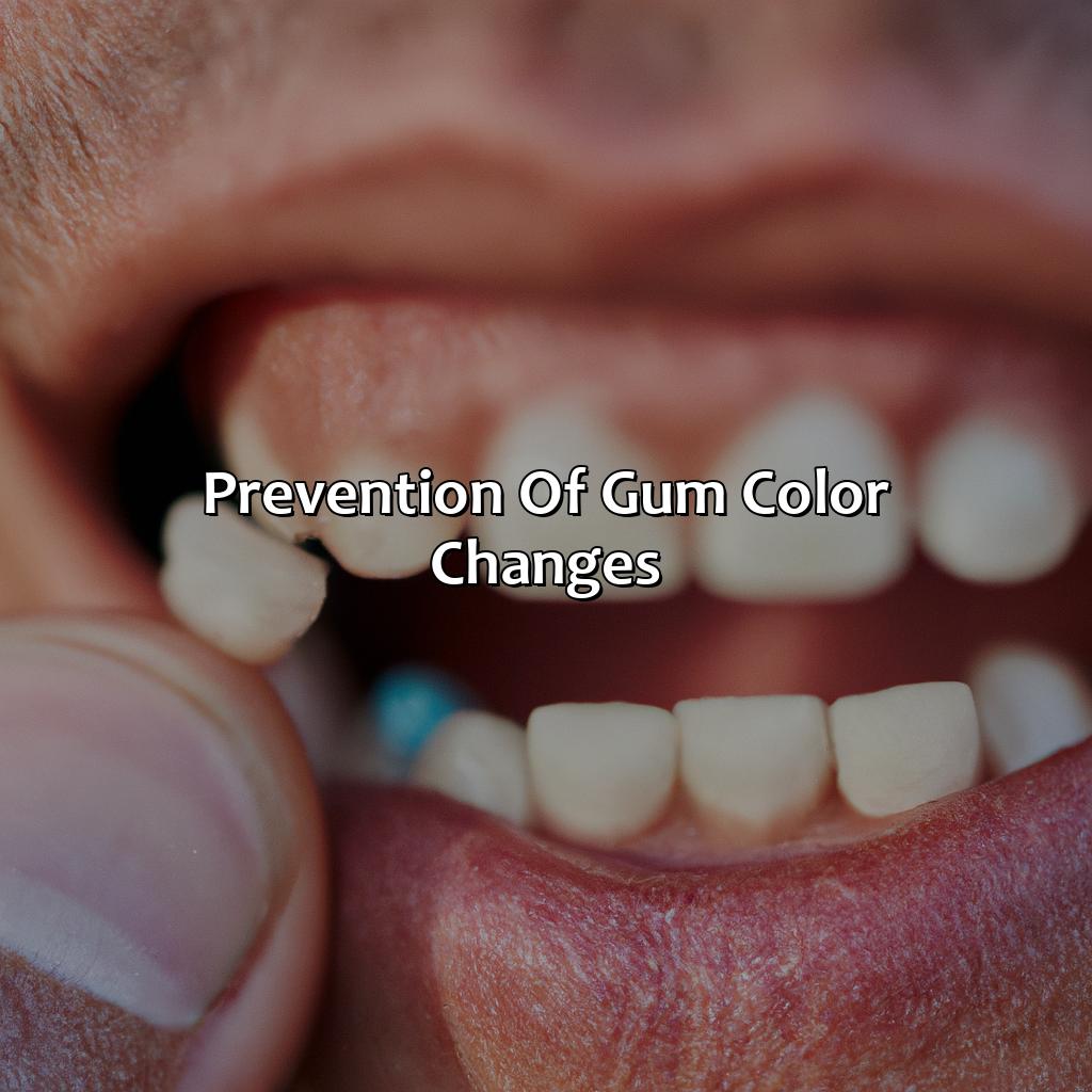 Prevention Of Gum Color Changes  - What Does The Color Of Your Gums Mean, 