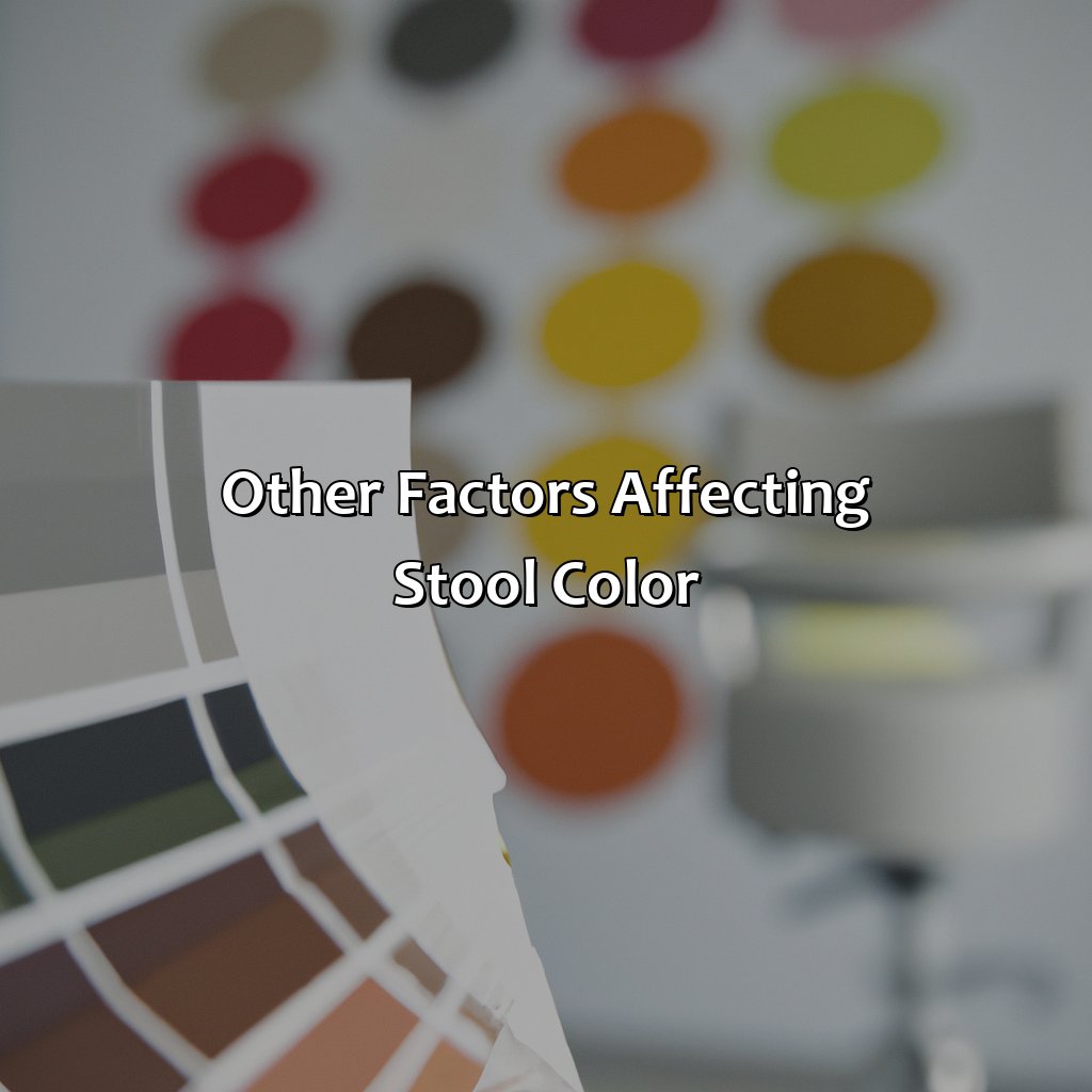 Other Factors Affecting Stool Color  - What Does The Color Of Your Stools Mean, 