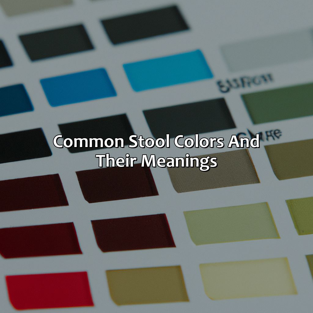 Common Stool Colors And Their Meanings  - What Does The Color Of Your Stools Mean, 