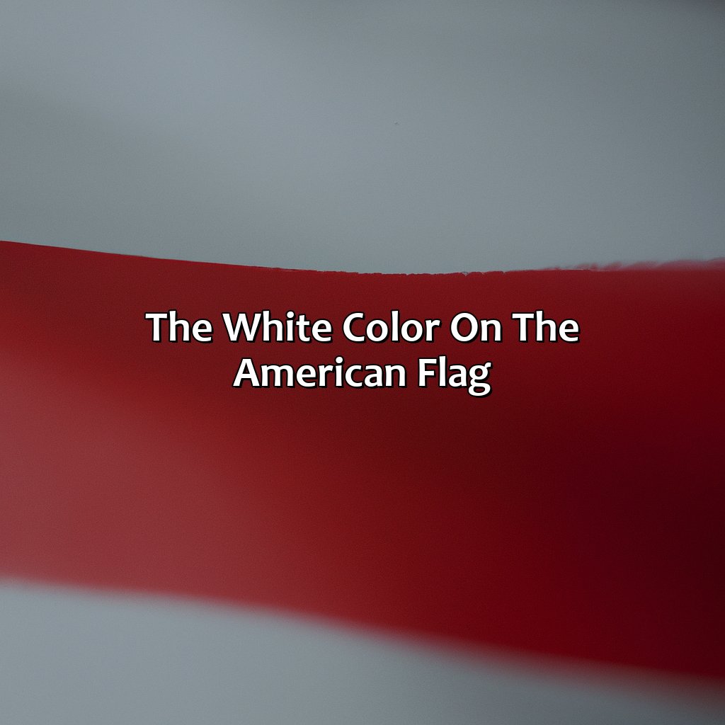The White Color On The American Flag  - What Does The Color On The American Flag Mean, 