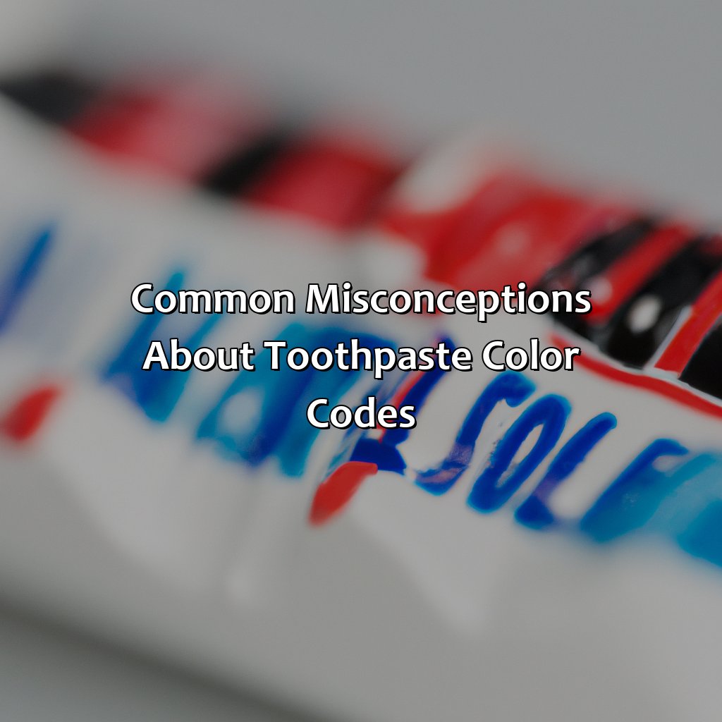 Common Misconceptions About Toothpaste Color Codes  - What Does The Color On The Bottom Of Toothpaste Mean, 