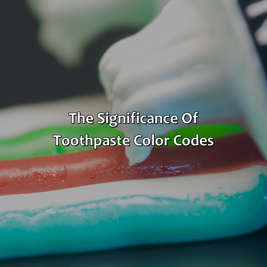 The Significance Of Toothpaste Color Codes  - What Does The Color On The Bottom Of Toothpaste Mean, 