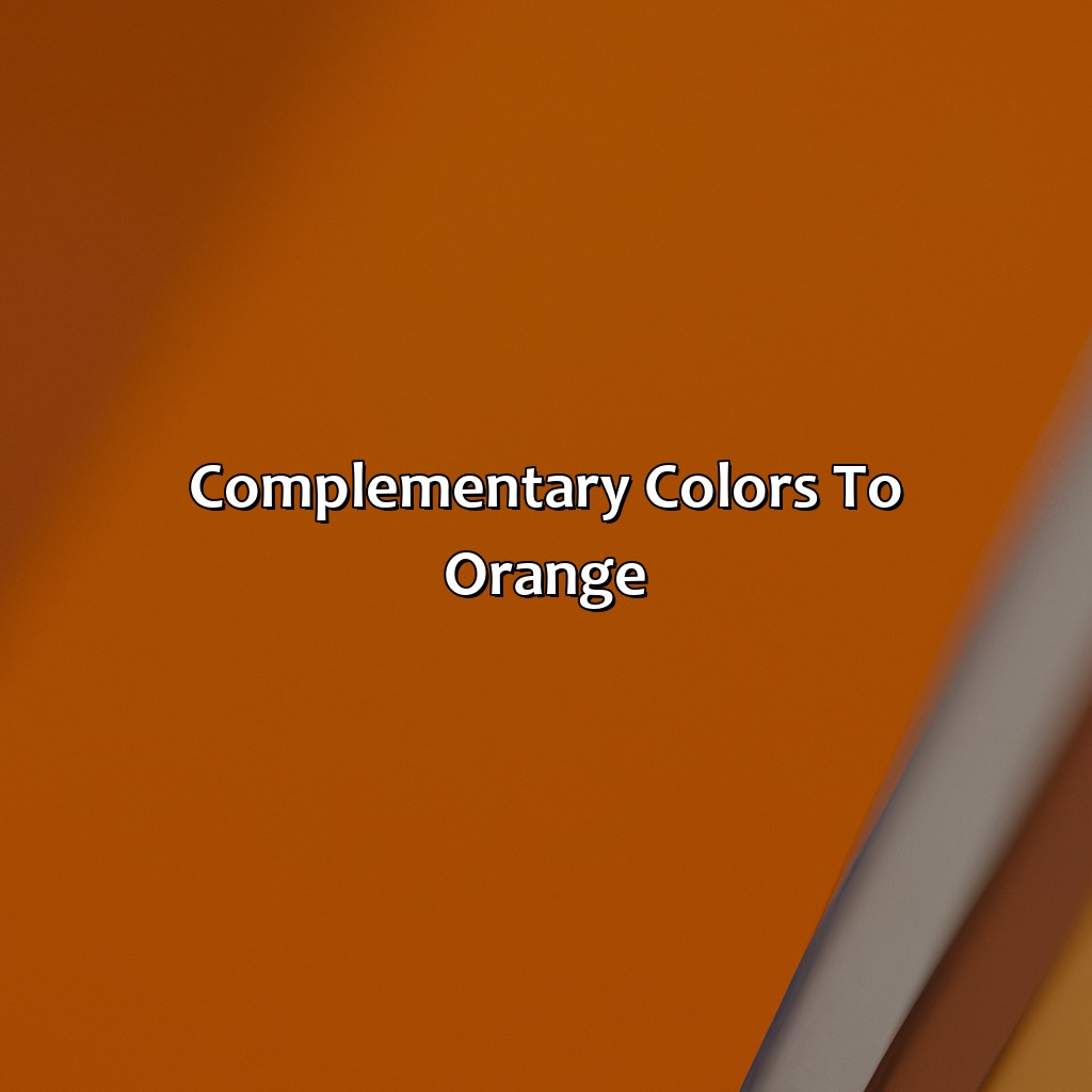 Complementary Colors To Orange  - What Does The Color Orange Mean?, 
