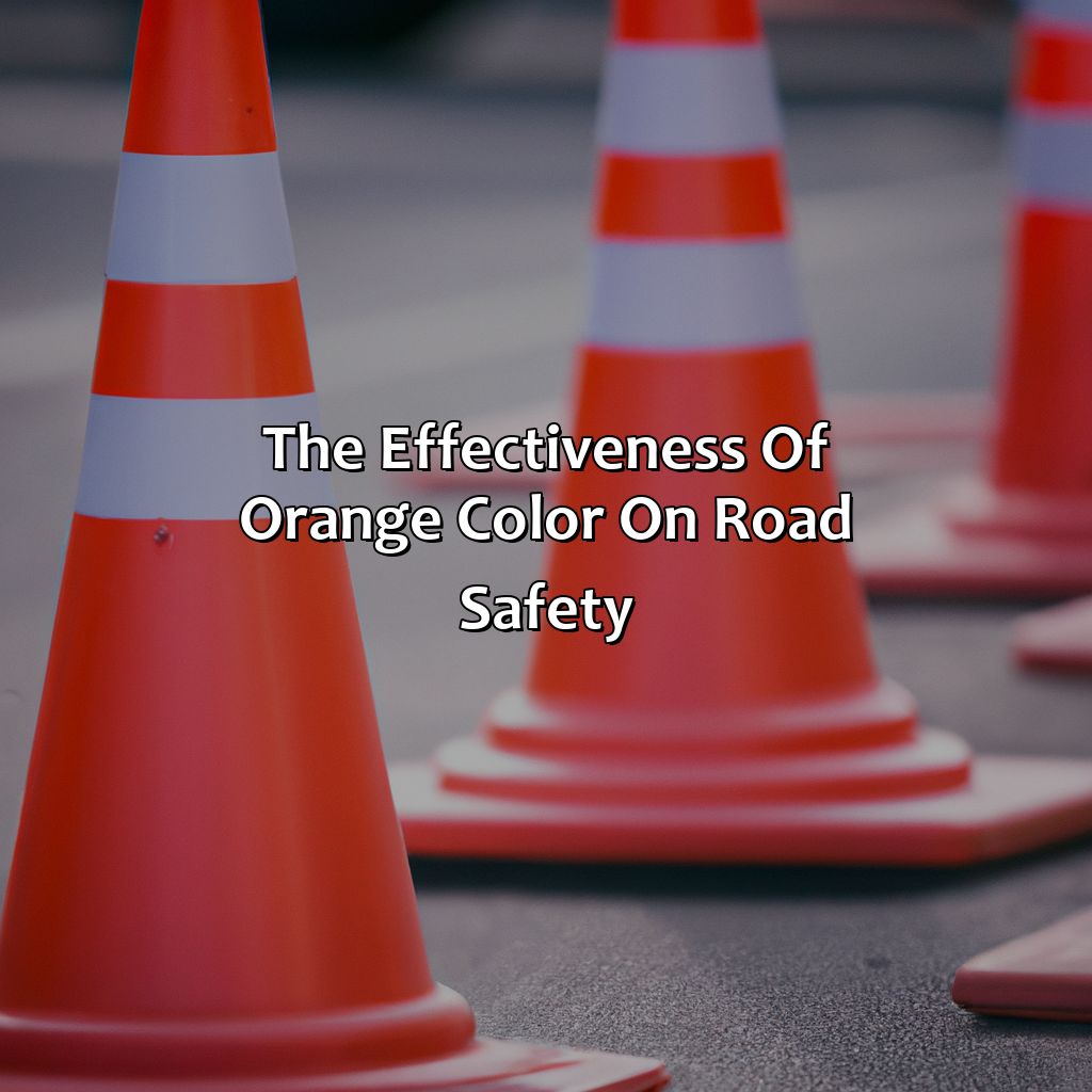 The Effectiveness Of Orange Color On Road Safety  - What Does The Color Orange Mean Do Drivers?, 