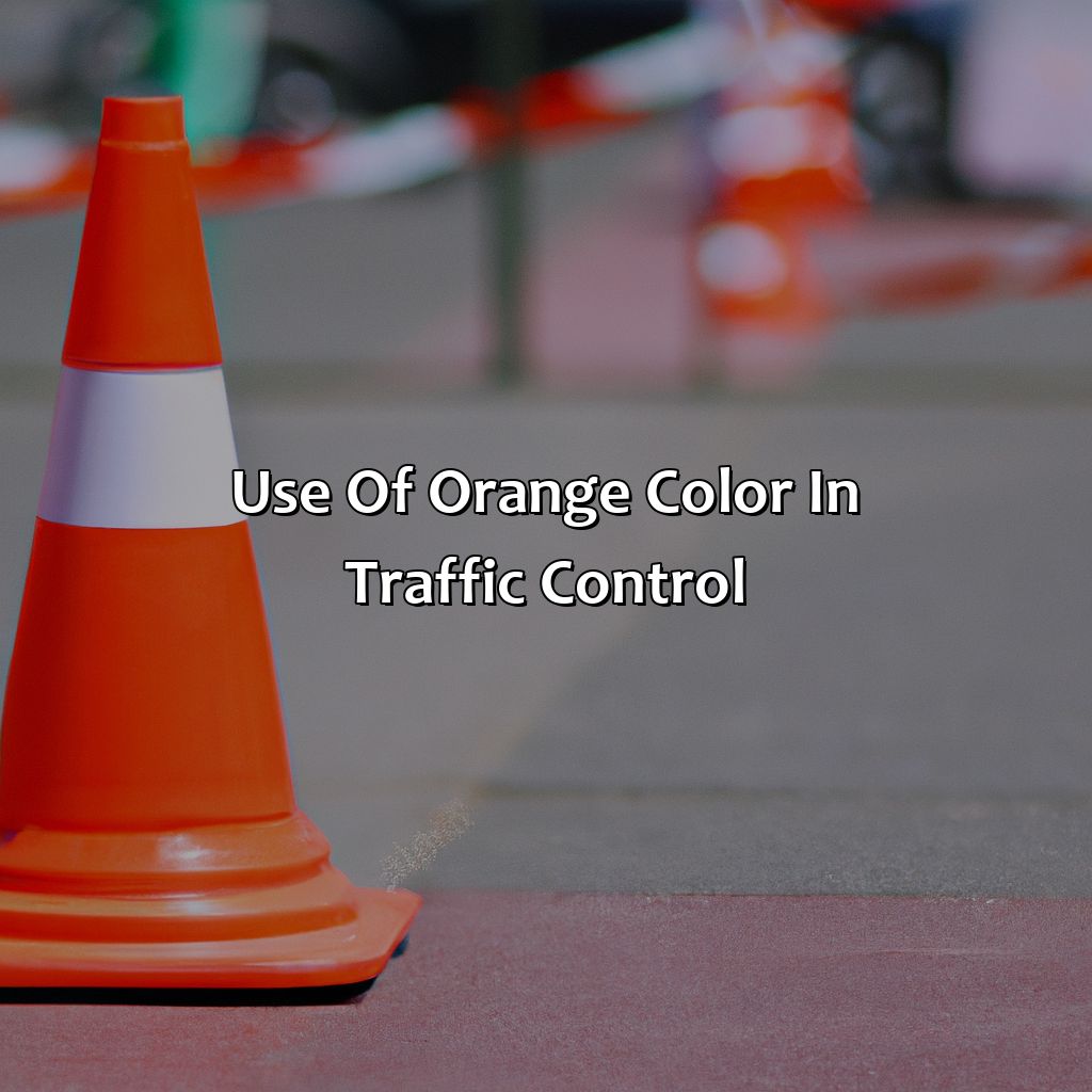 Use Of Orange Color In Traffic Control  - What Does The Color Orange Mean Do Drivers?, 