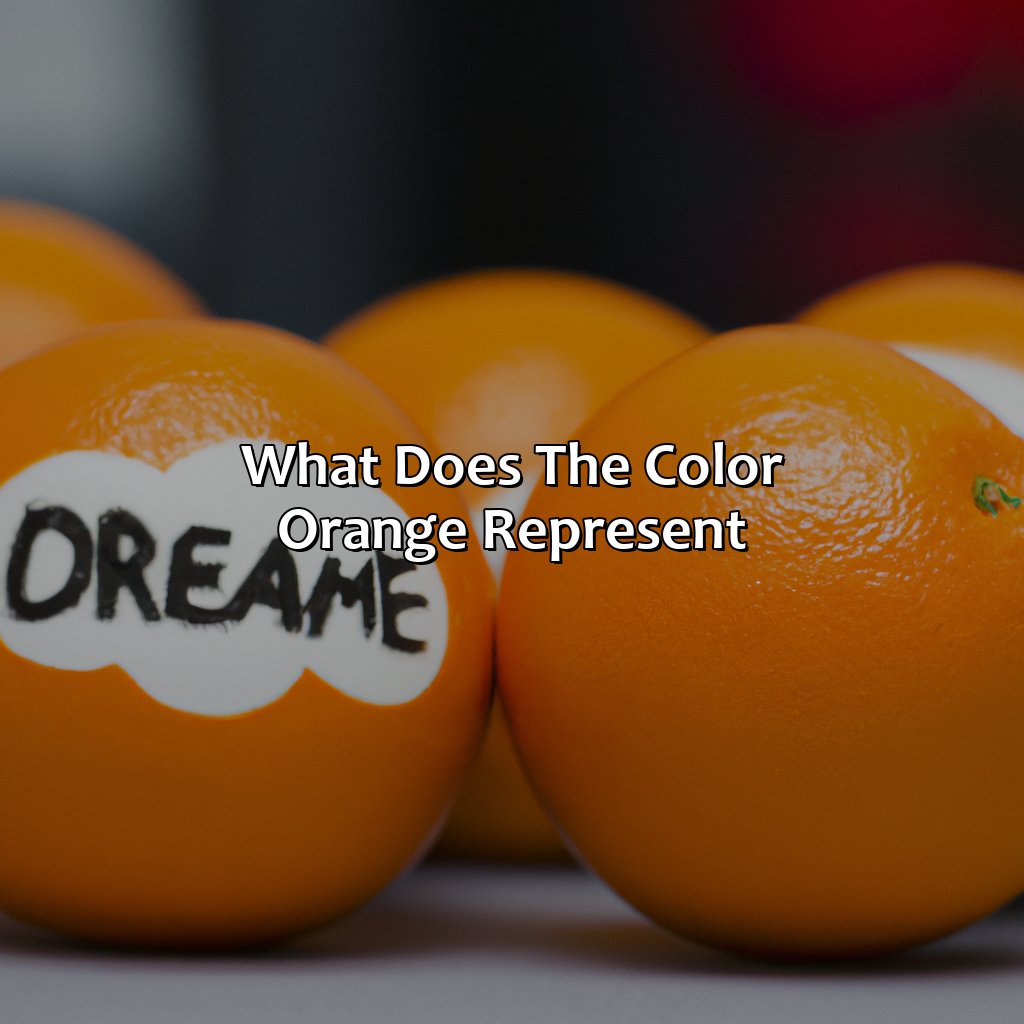 What Does The Color Orange Represent?  - What Does The Color Orange Mean In A Dream, 