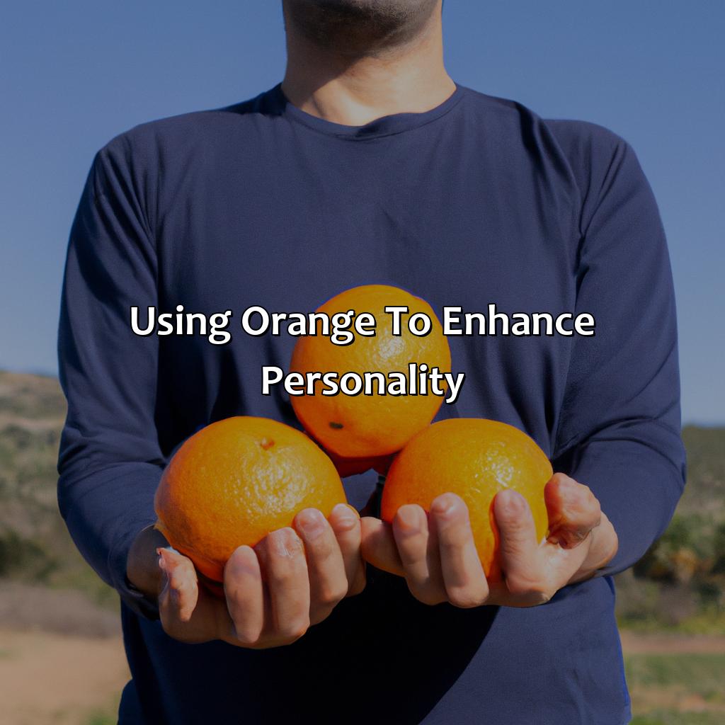 Using Orange To Enhance Personality  - What Does The Color Orange Mean Personality, 