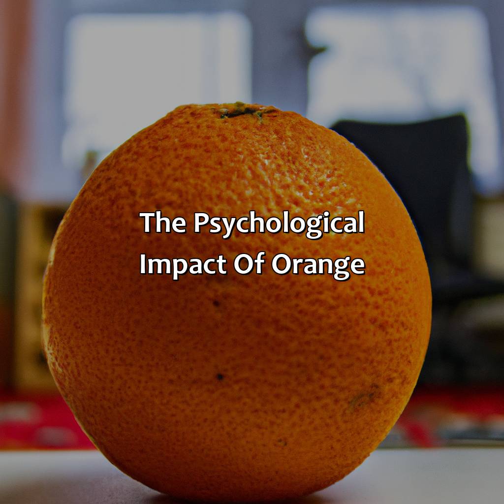 The Psychological Impact Of Orange  - What Does The Color Orange Mean Personality, 