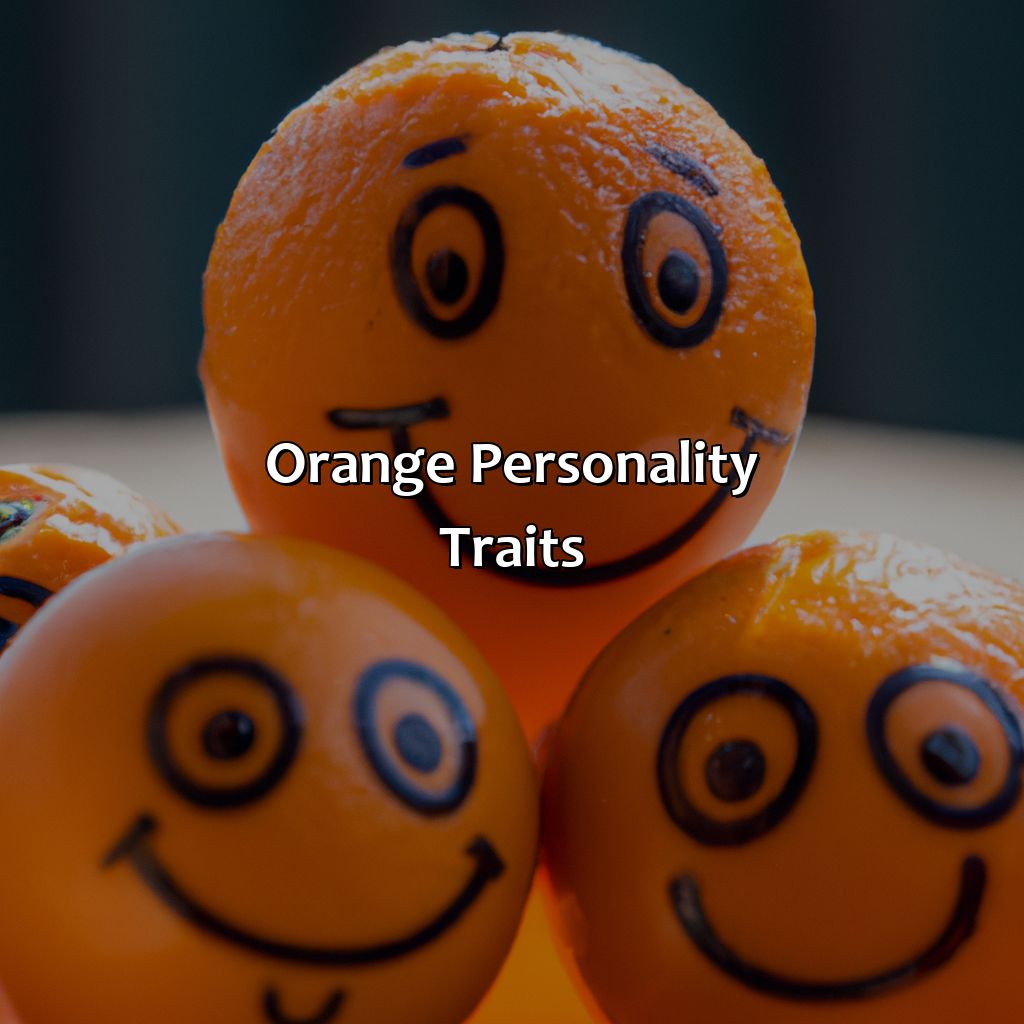 Orange Personality Traits  - What Does The Color Orange Mean Personality, 