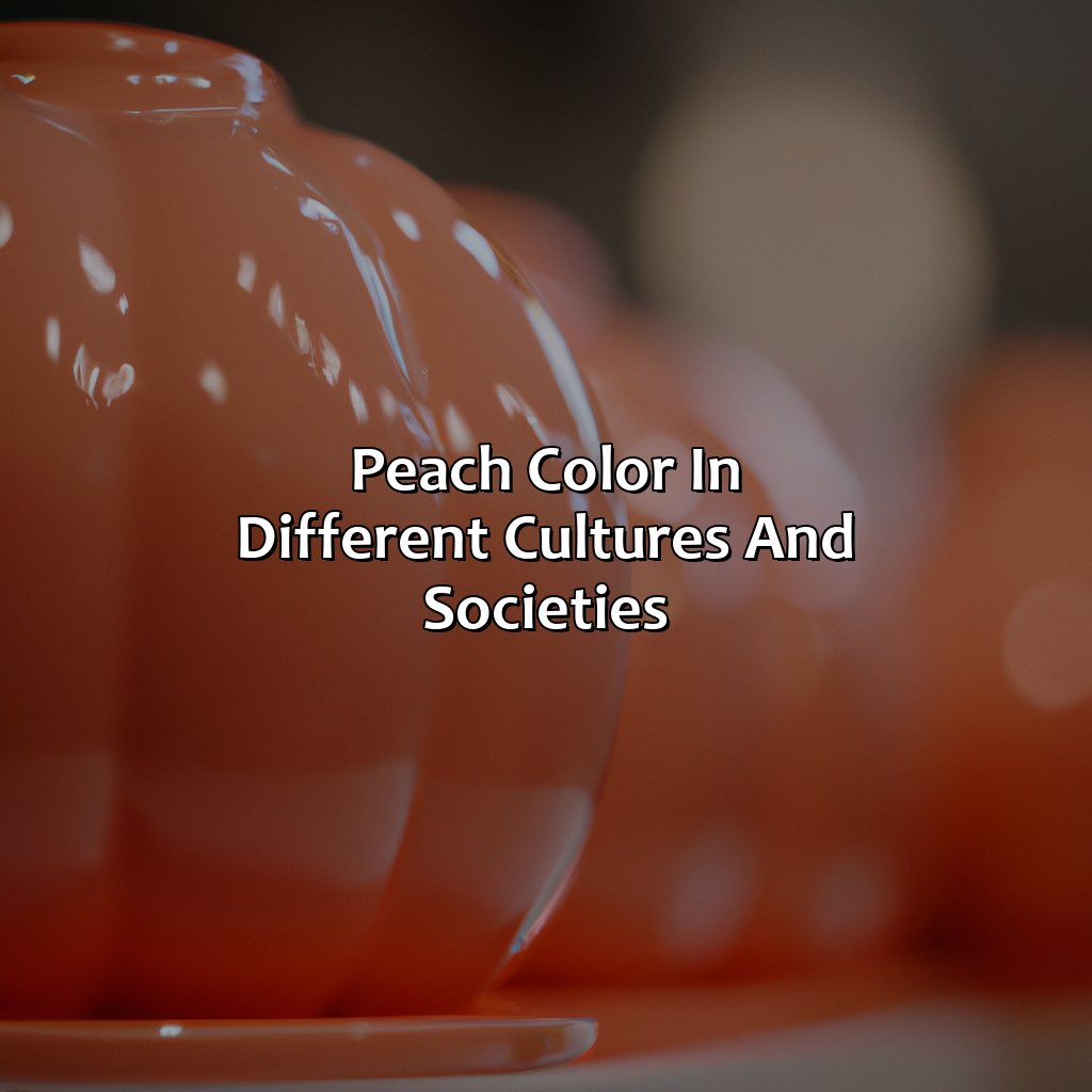 Peach Color In Different Cultures And Societies  - What Does The Color Peach Mean, 