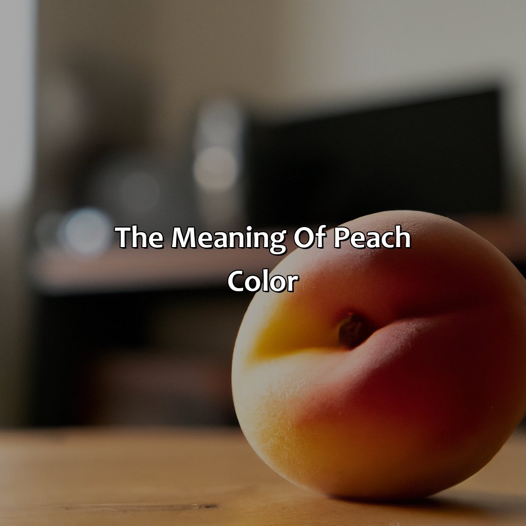 The Meaning Of Peach Color  - What Does The Color Peach Mean, 