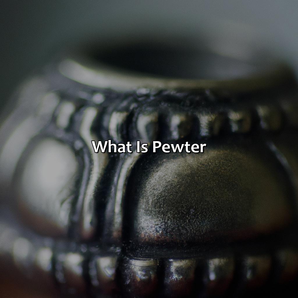 What Is Pewter?  - What Does The Color Pewter Look Like, 