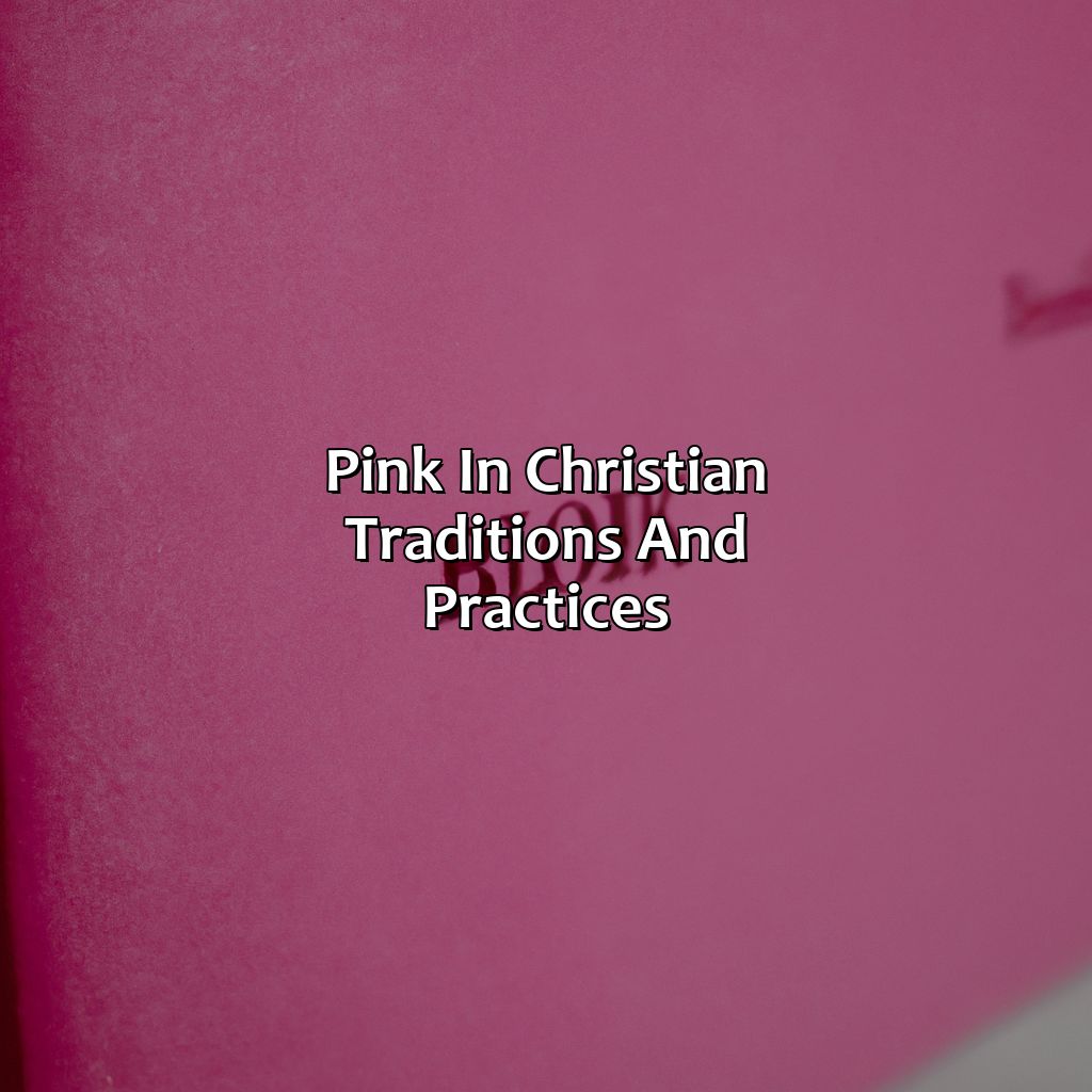 Pink In Christian Traditions And Practices  - What Does The Color Pink Mean Biblically, 