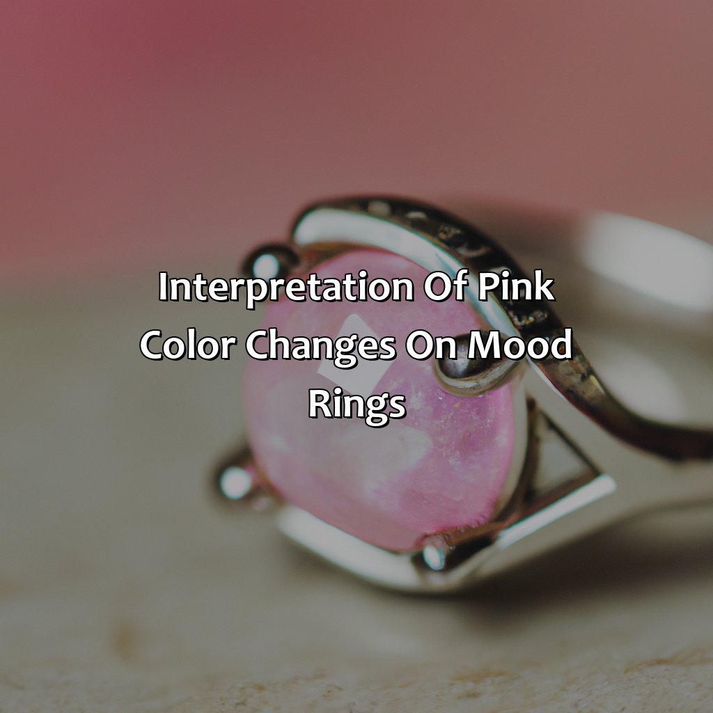 Interpretation Of Pink Color Changes On Mood Rings  - What Does The Color Pink Mean On A Mood Ring, 