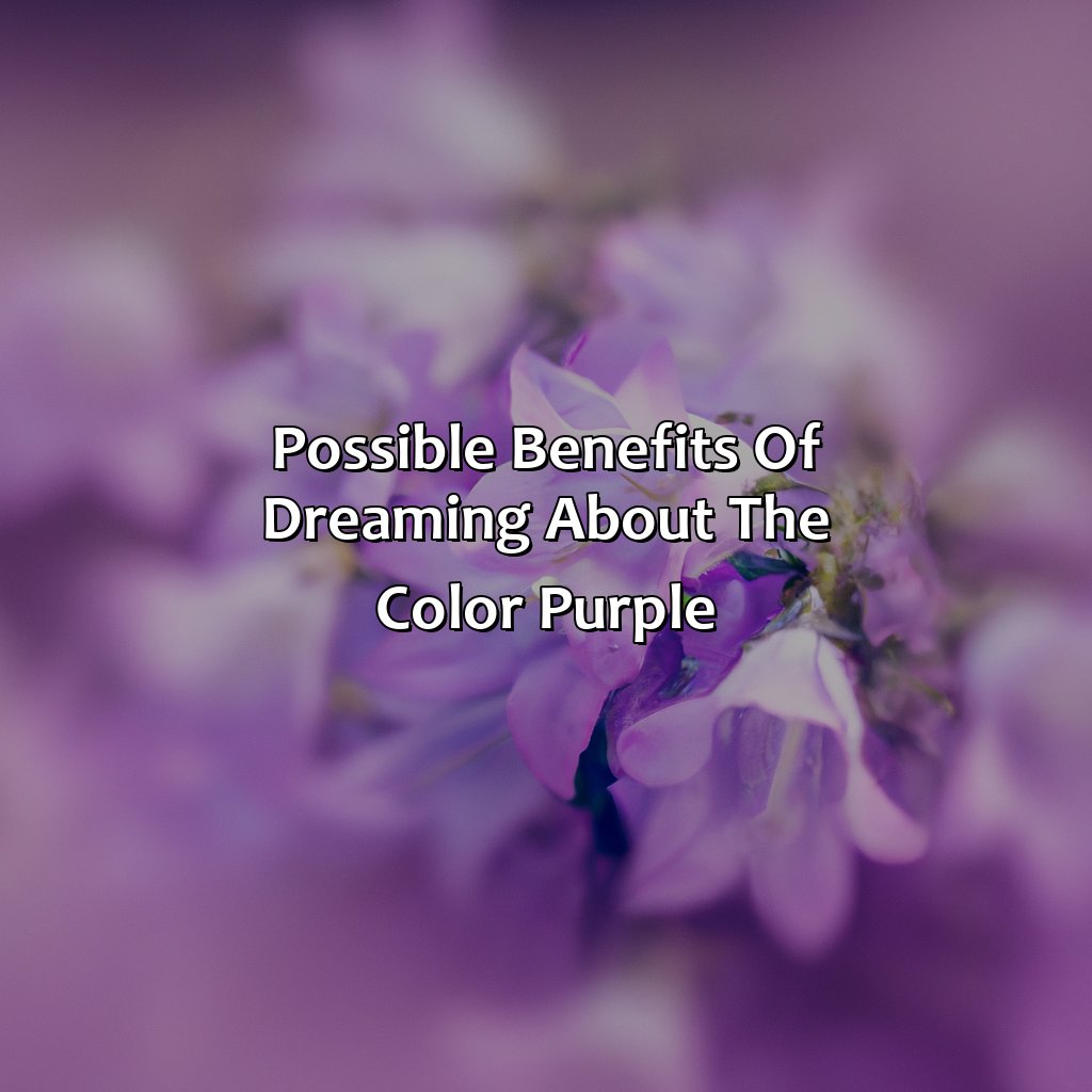 Possible Benefits Of Dreaming About The Color Purple  - What Does The Color Purple Mean In Dreams, 