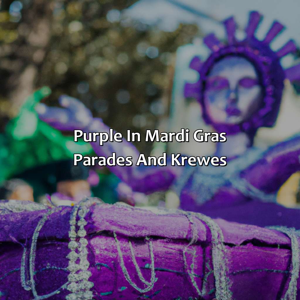 Purple In Mardi Gras Parades And Krewes  - What Does The Color Purple Mean In Mardi Gras, 