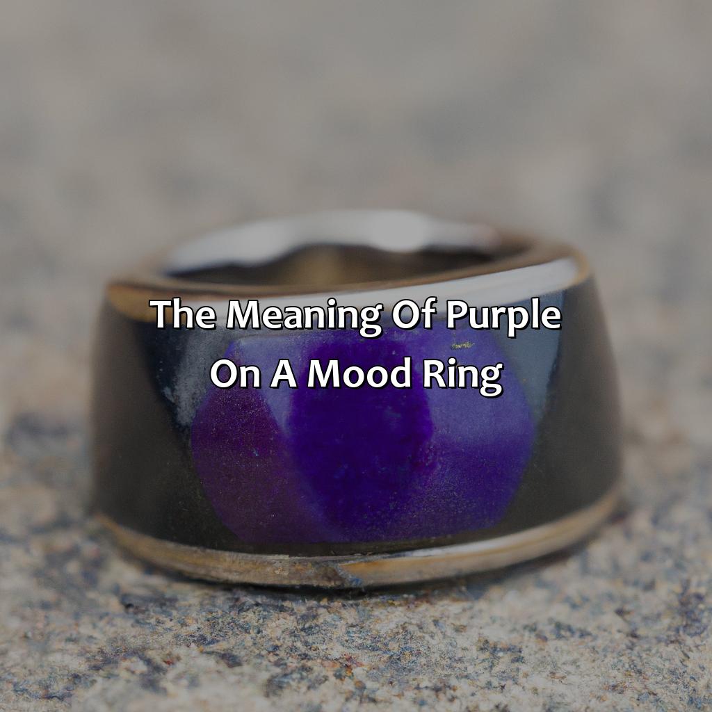 The Meaning Of Purple On A Mood Ring  - What Does The Color Purple Mean On A Mood Ring, 