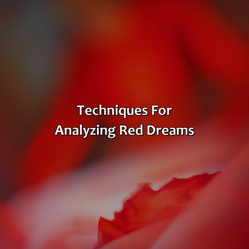 Techniques For Analyzing Red Dreams  - What Does The Color Red Mean In A Dream, 