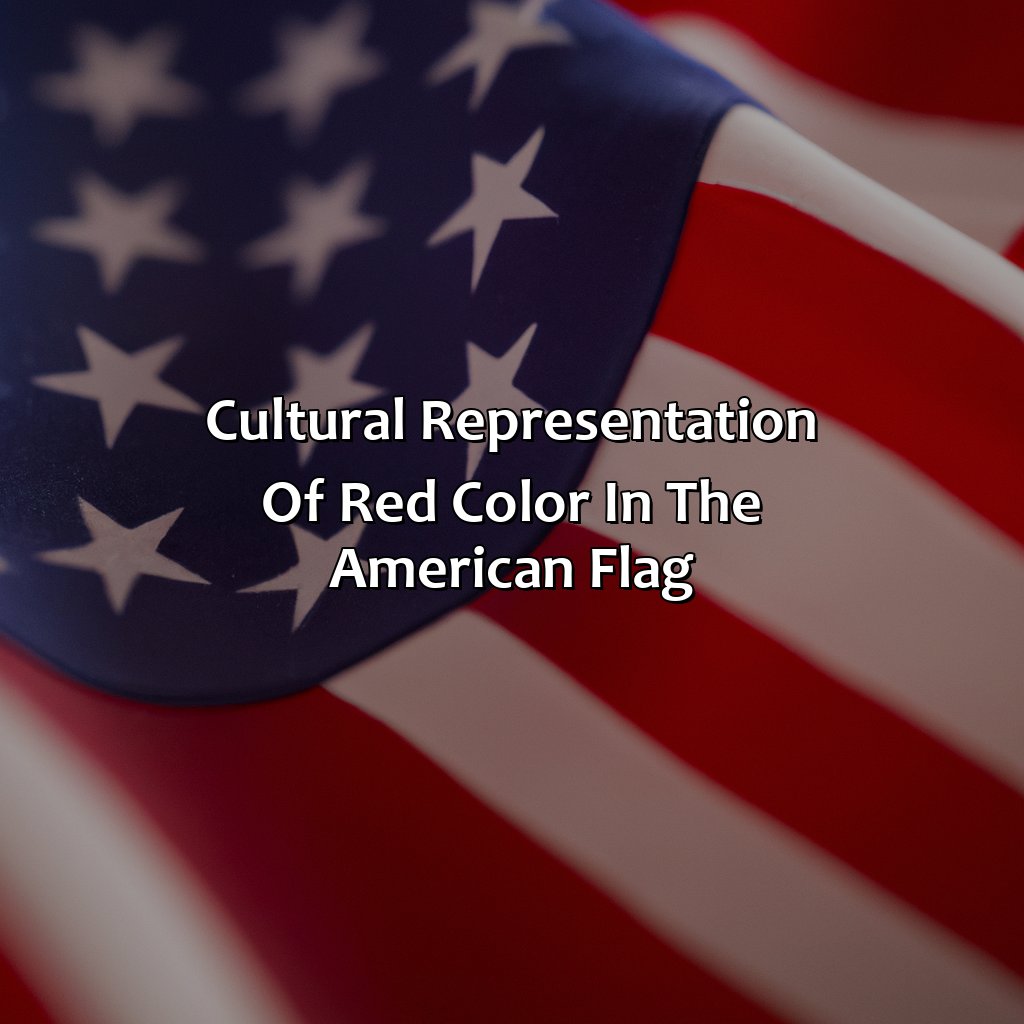 Cultural Representation Of Red Color In The American Flag  - What Does The Color Red Mean In The American Flag, 