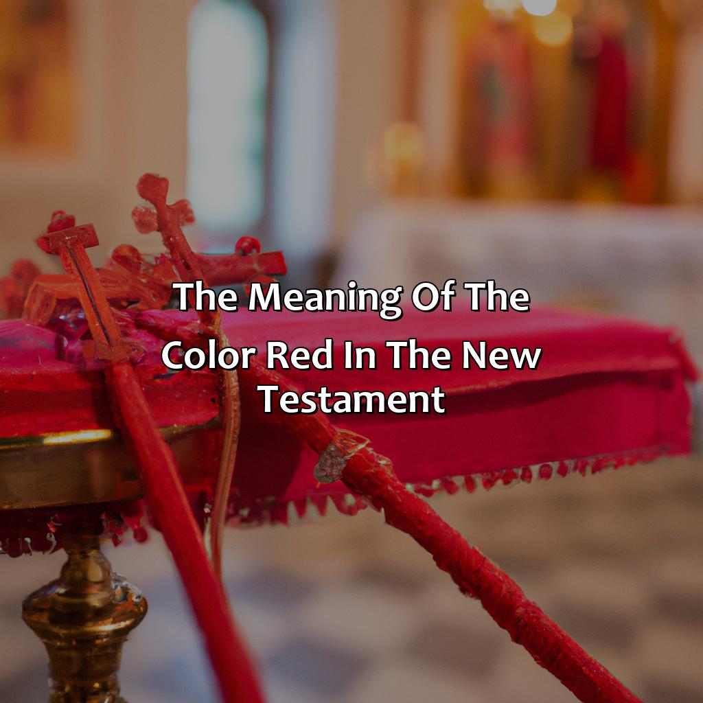 The Meaning Of The Color Red In The New Testament  - What Does The Color Red Mean In The Bible, 