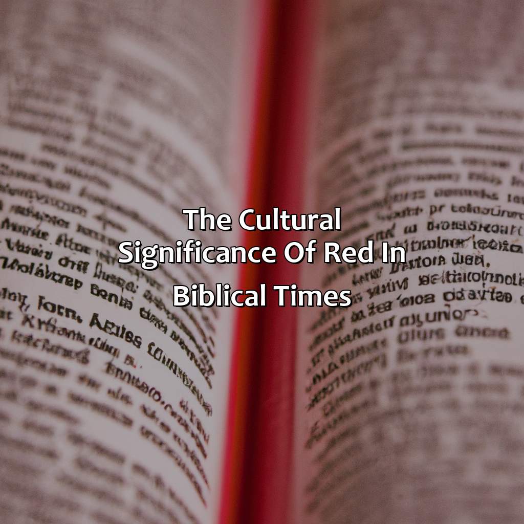 The Cultural Significance Of Red In Biblical Times  - What Does The Color Red Mean In The Bible, 