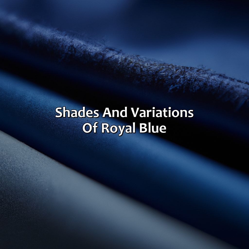 Shades And Variations Of Royal Blue  - What Does The Color Royal Blue Mean, 