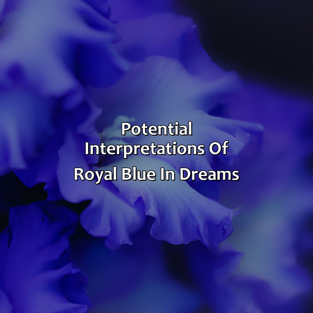 Potential Interpretations Of Royal Blue In Dreams  - What Does The Color Royal Blue Mean In A Dream, 