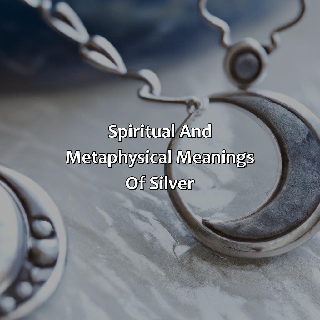 Spiritual And Metaphysical Meanings Of Silver  - What Does The Color Silver Symbolize, 