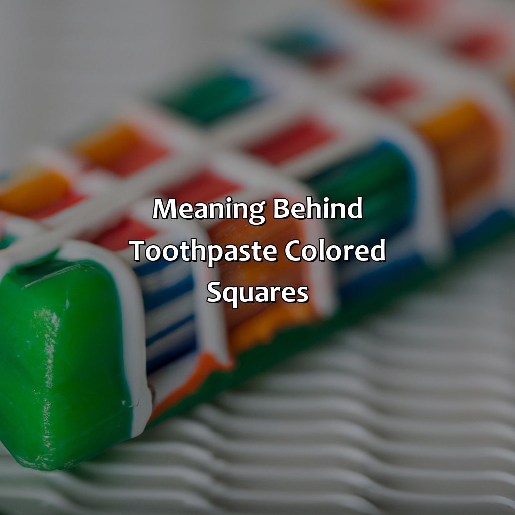 Meaning Behind Toothpaste Colored Squares  - What Does The Color Squares On Toothpaste Mean, 