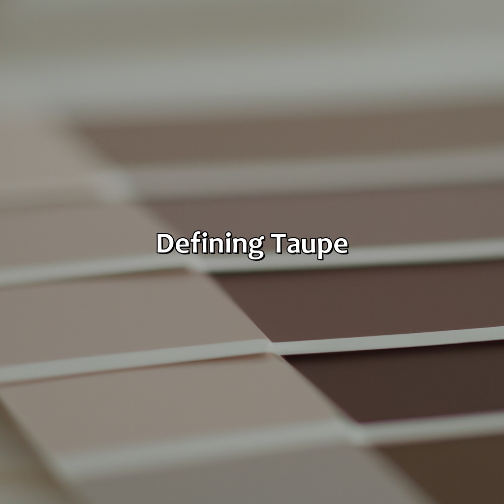 Defining Taupe  - What Does The Color Taupe Look Like, 