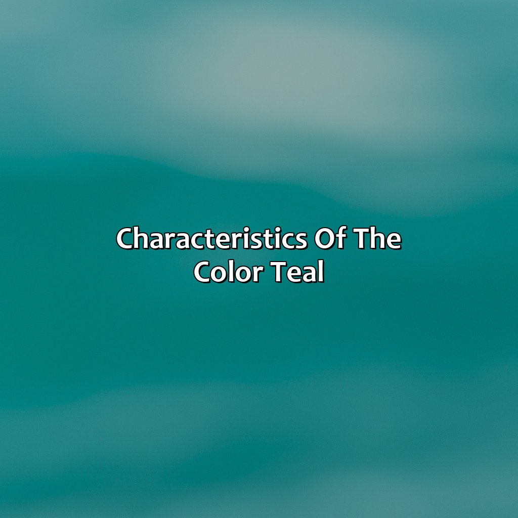 Characteristics Of The Color Teal  - What Does The Color Teal Mean In A Dream, 