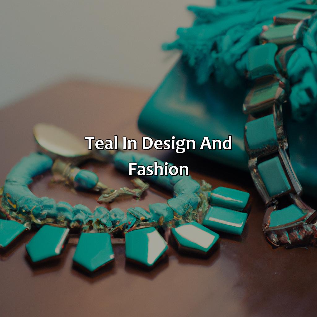 Teal In Design And Fashion  - What Does The Color Teal Symbolize, 