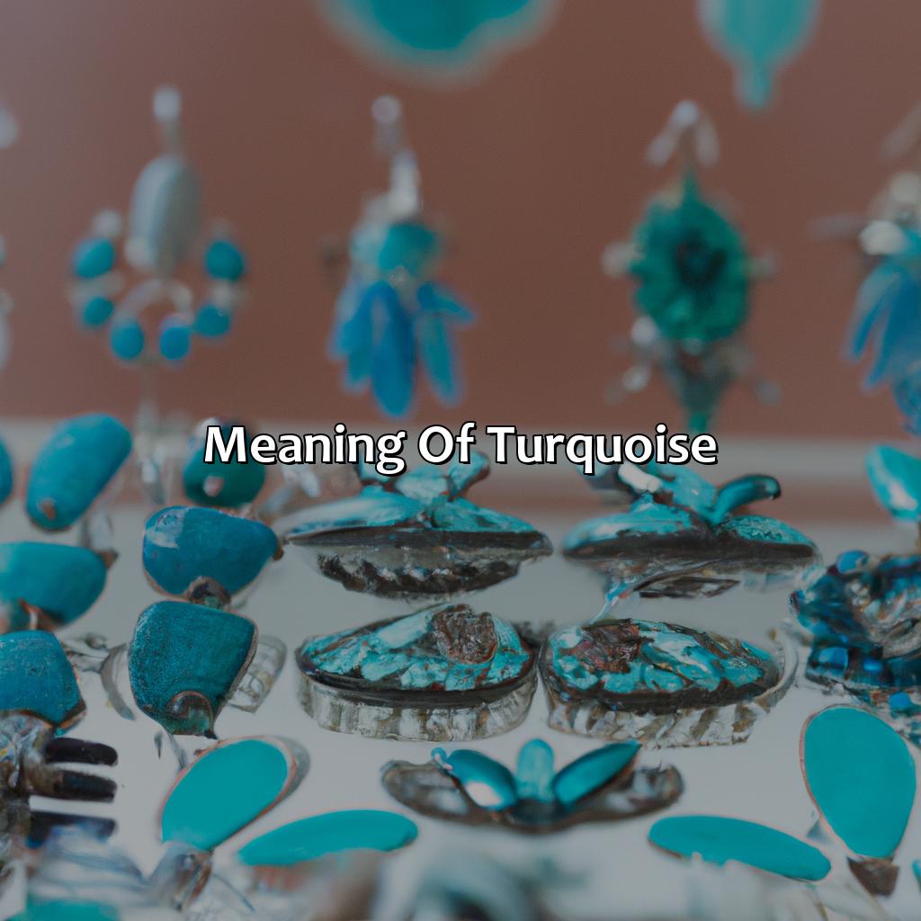 Meaning Of Turquoise  - What Does The Color Turquoise Mean, 