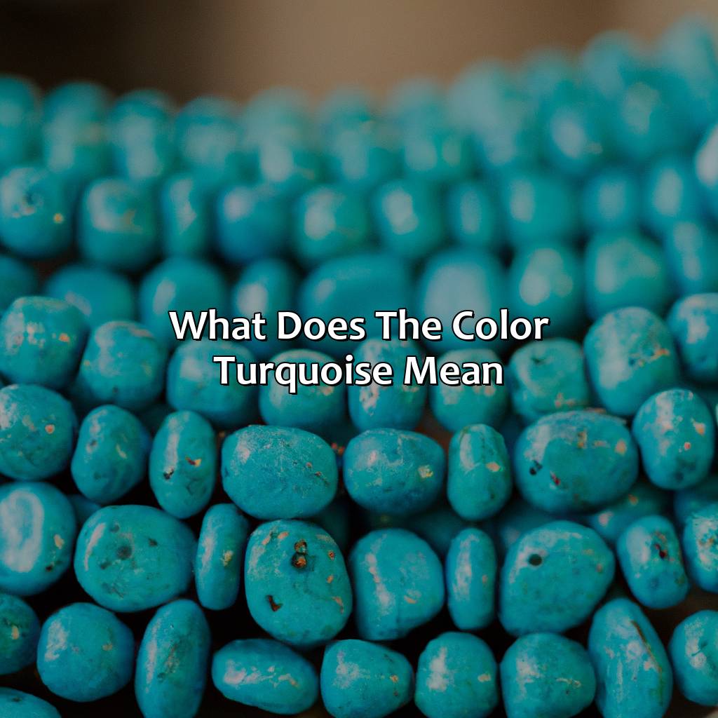 What Does The Color Turquoise Mean - colorscombo.com