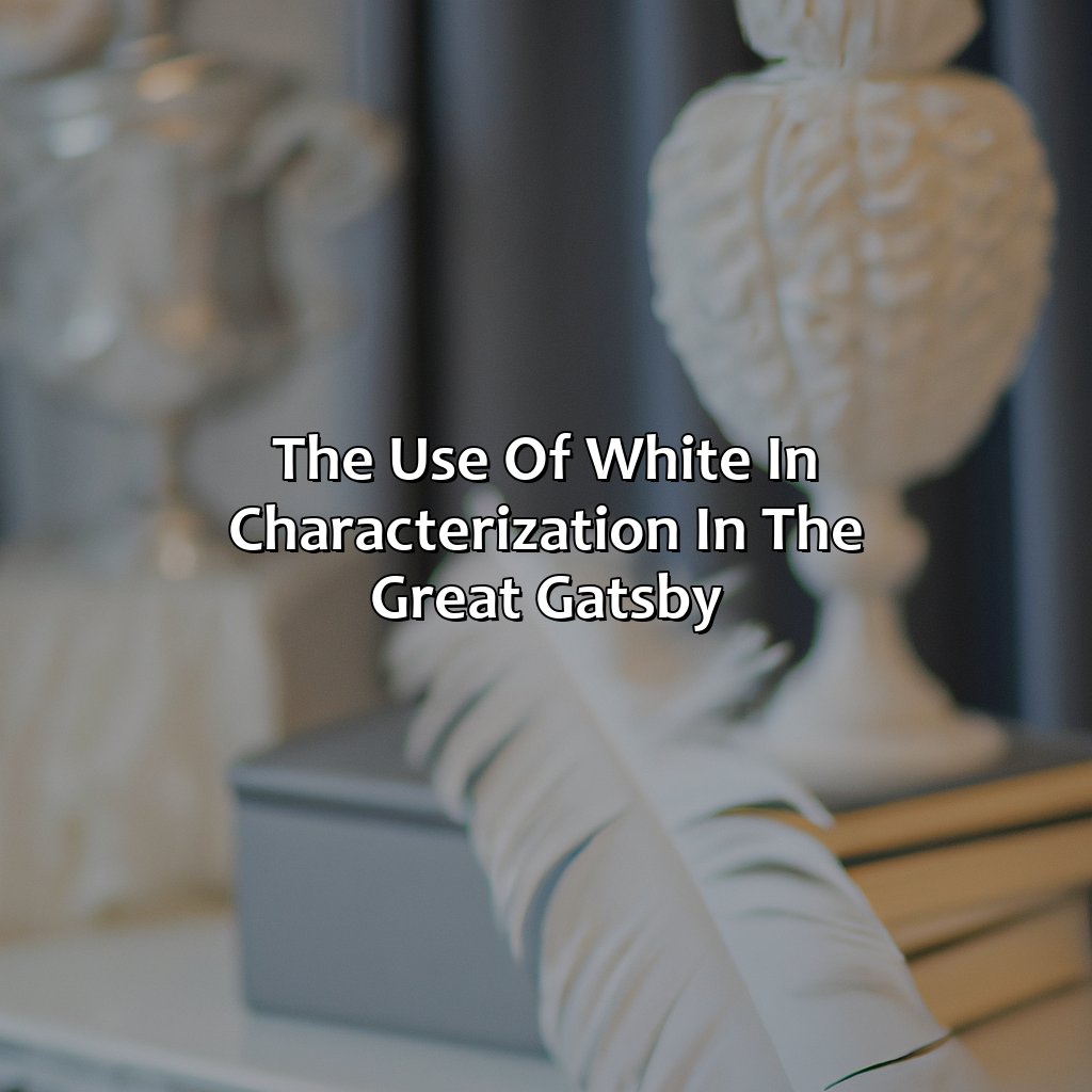 The Use Of White In Characterization In The Great Gatsby  - What Does The Color White Symbolize In The Great Gatsby, 