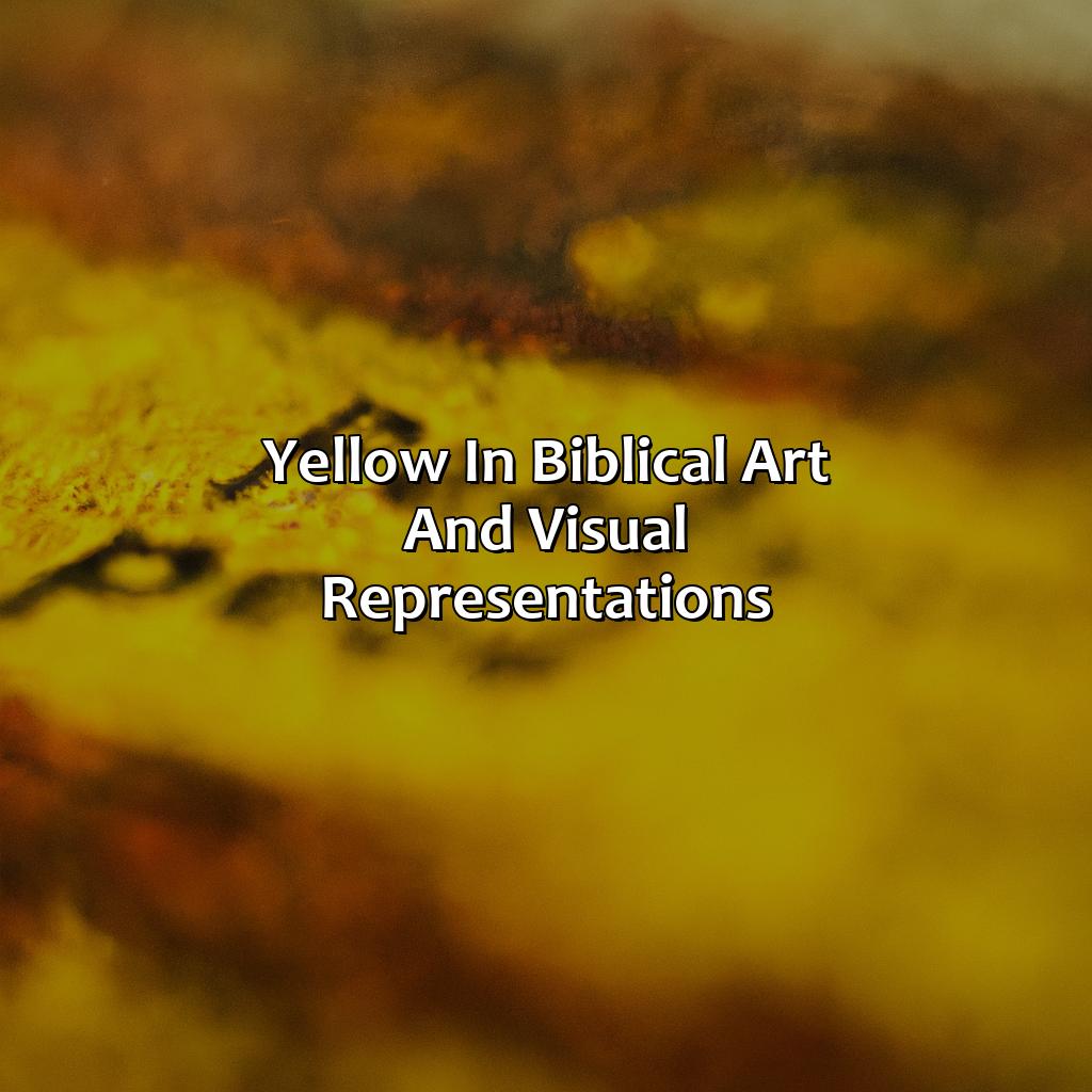 Yellow In Biblical Art And Visual Representations  - What Does The Color Yellow Mean In The Bible, 