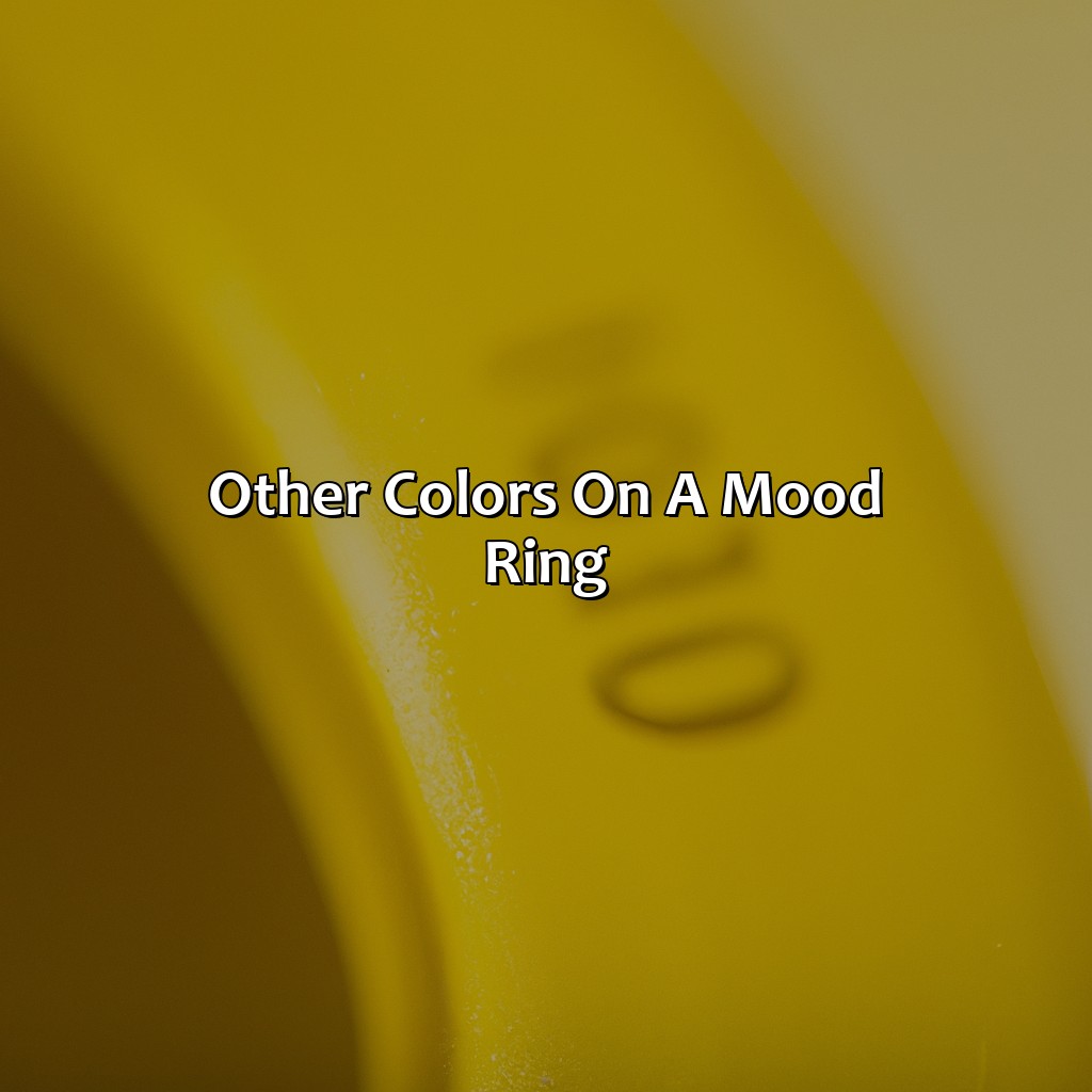 Other Colors On A Mood Ring  - What Does The Color Yellow Mean On A Mood Ring, 