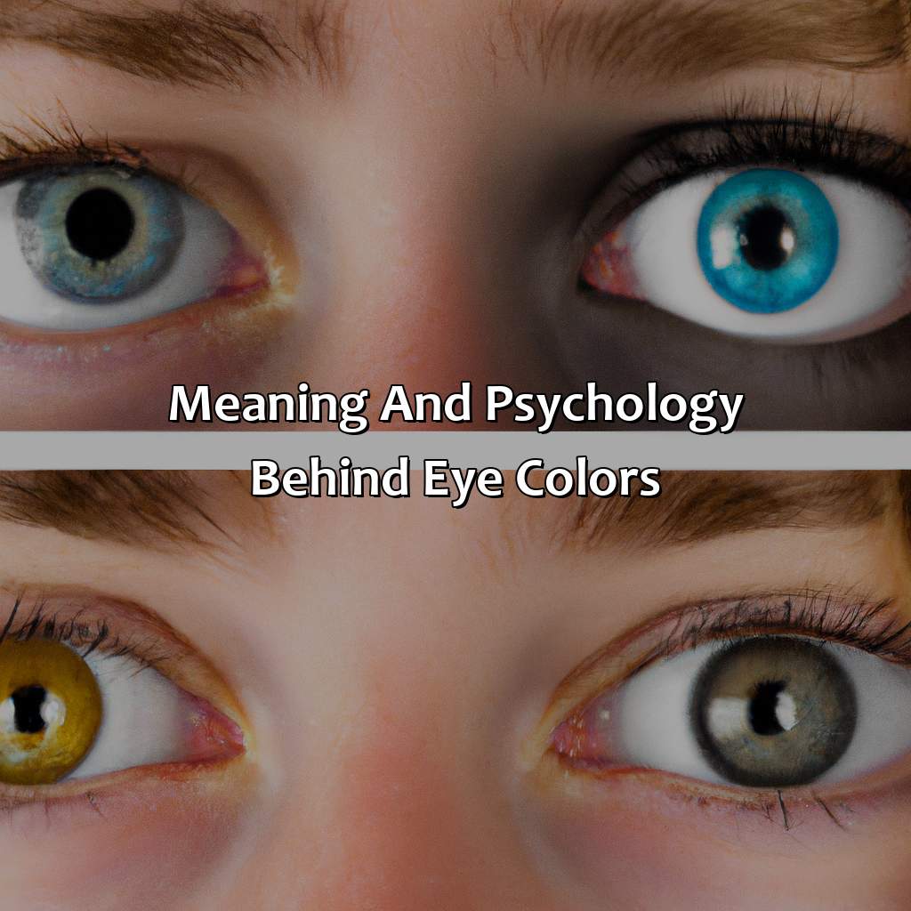 Meaning And Psychology Behind Eye Colors  - What Does Your Eye Color Say About You, 