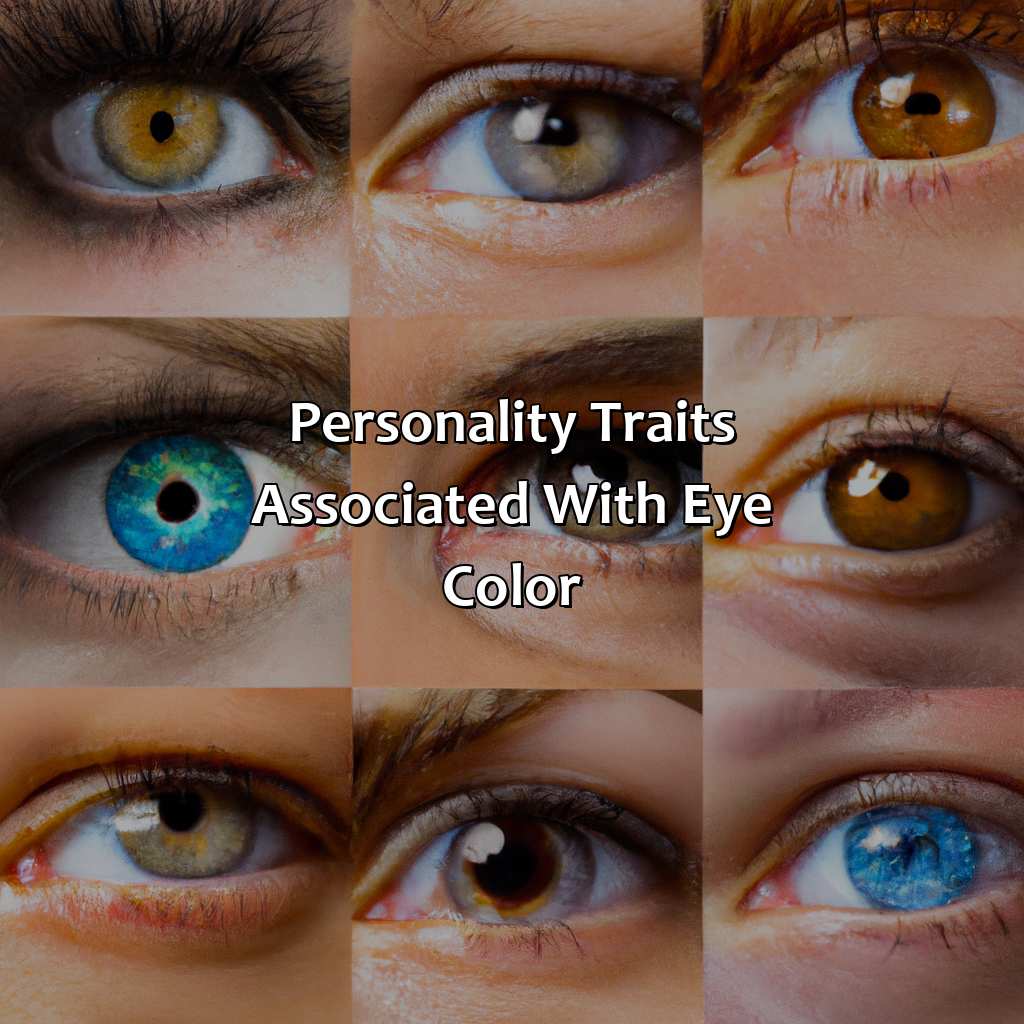 Personality Traits Associated With Eye Color  - What Does Your Eye Color Say About You, 