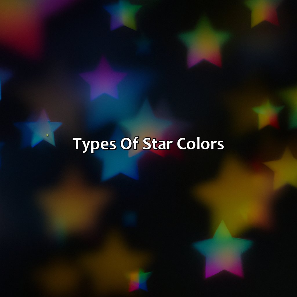 Types Of Star Colors  - What Gives A Star Its Color?, 
