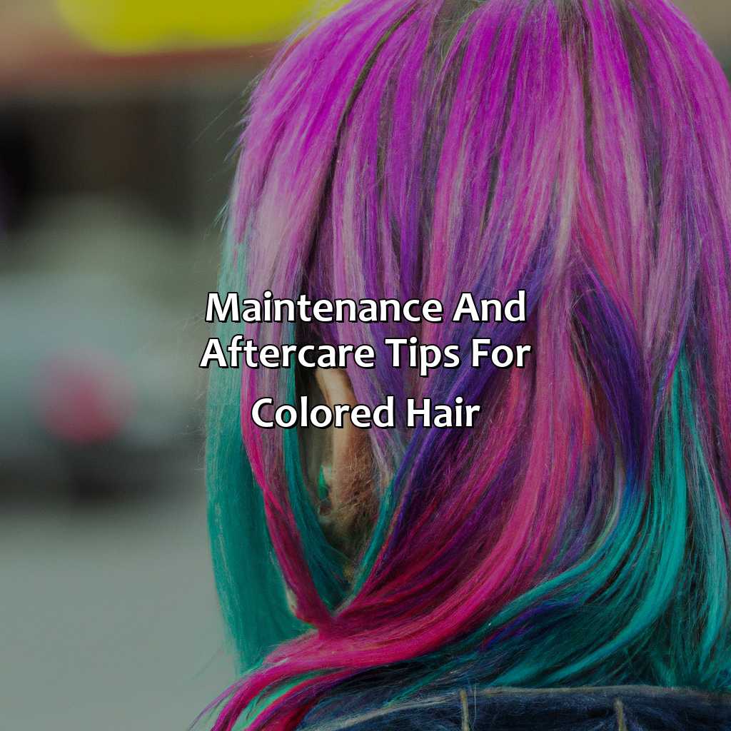 Maintenance And Aftercare Tips For Colored Hair  - What Hair Color Best Suits Me, 