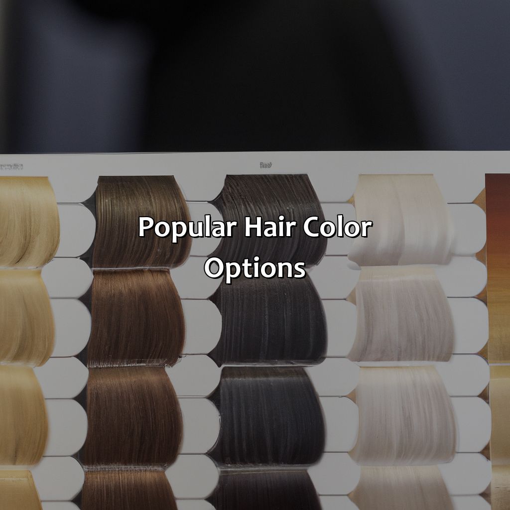 Popular Hair Color Options  - What Hair Color Is Best For Me, 