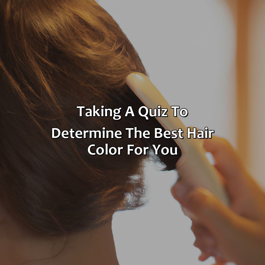 Taking A Quiz To Determine The Best Hair Color For You  - What Hair Color Is Best For Me Quiz, 