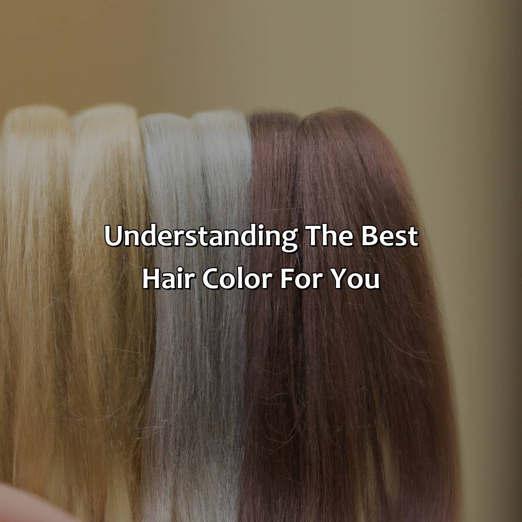 Understanding The Best Hair Color For You  - What Hair Color Is Best For Me Quiz, 