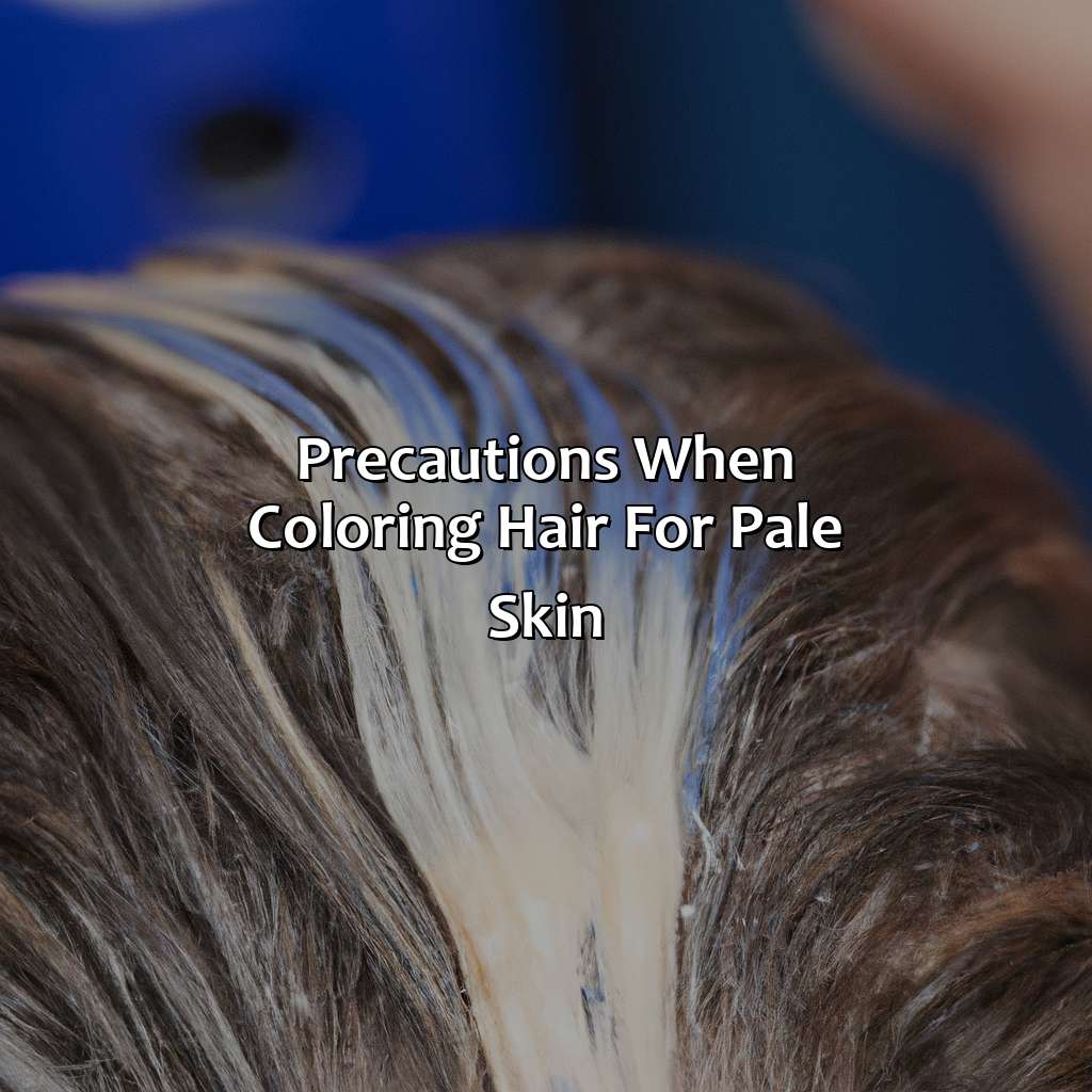 Precautions When Coloring Hair For Pale Skin  - What Hair Color Is Best For Pale Skin, 