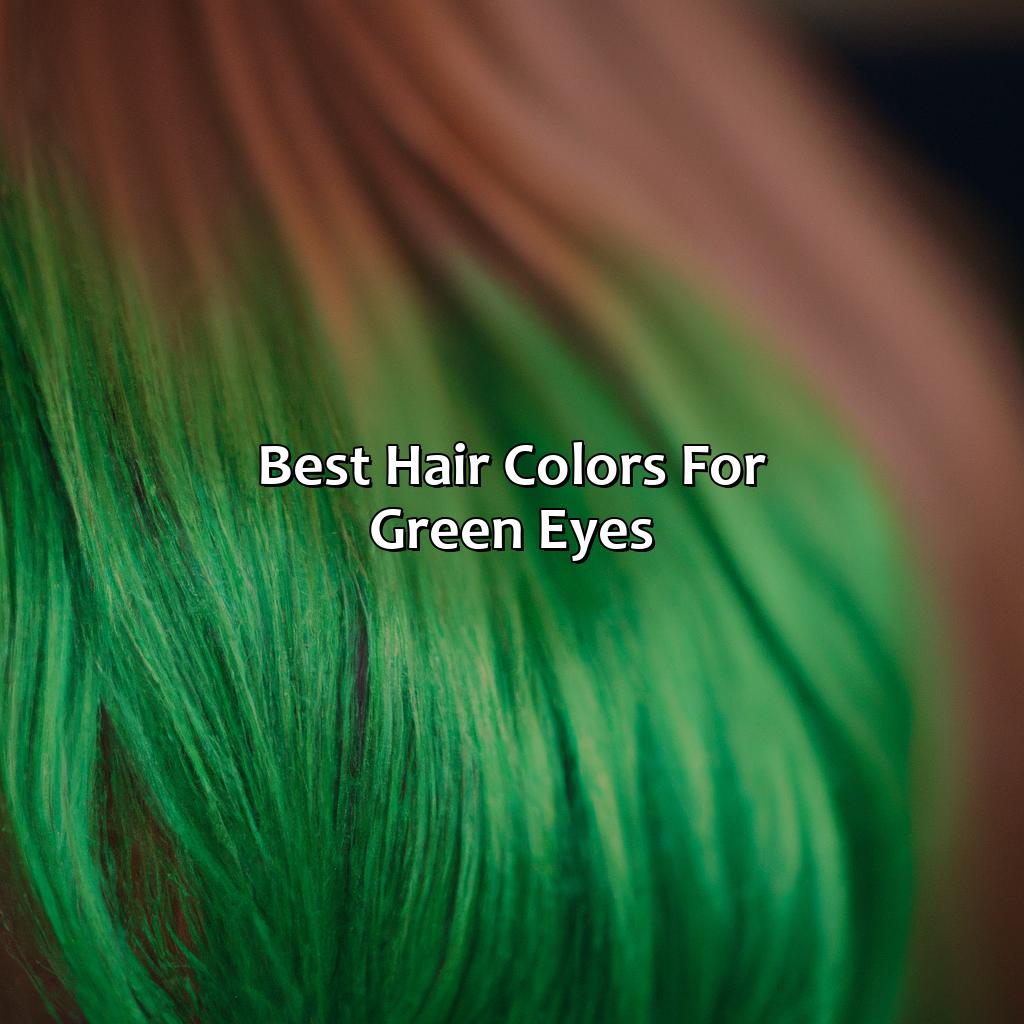 Best Hair Colors For Green Eyes  - What Hair Color Looks Best With Green Eyes, 