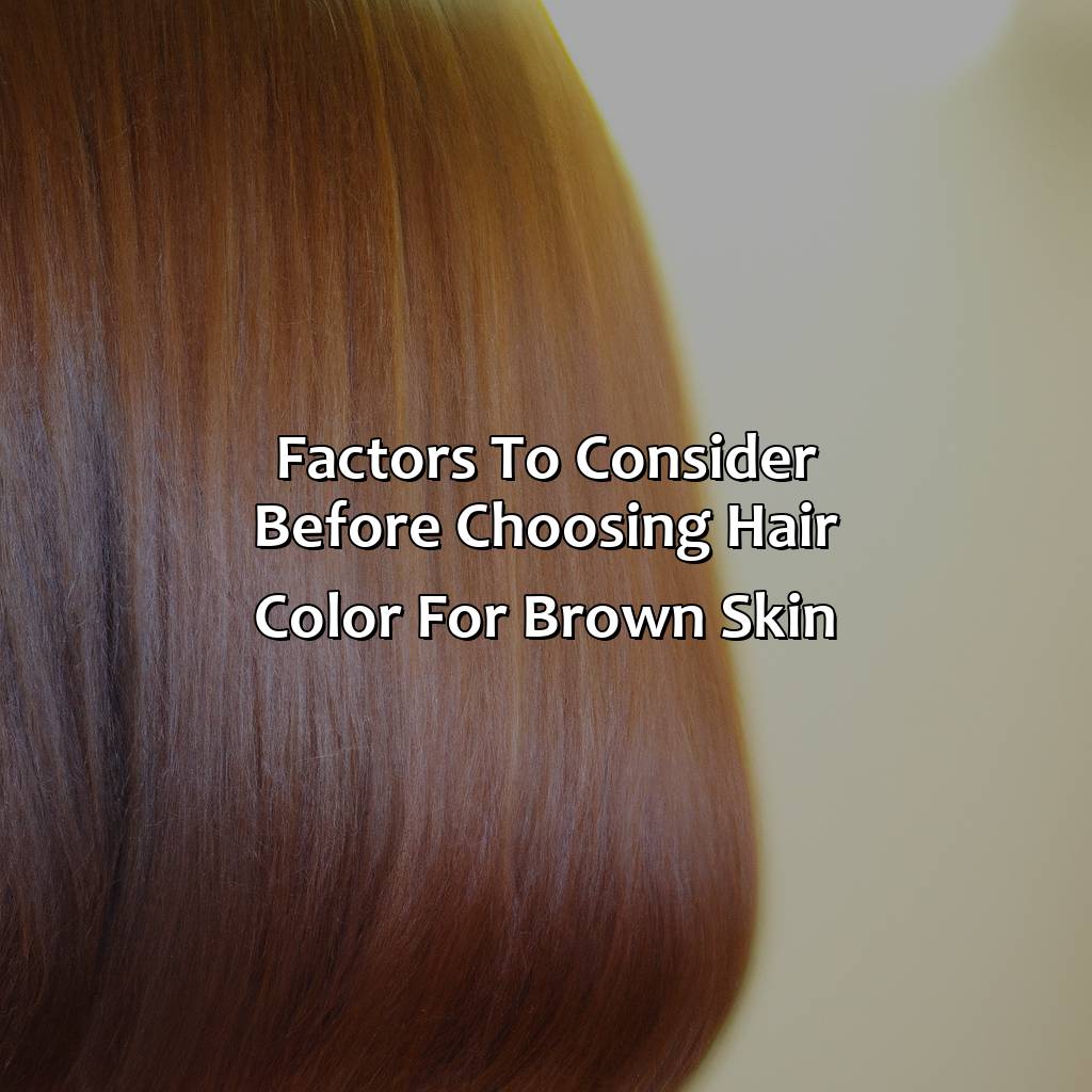Factors To Consider Before Choosing Hair Color For Brown Skin  - What Hair Color Looks Good On Brown Skin, 
